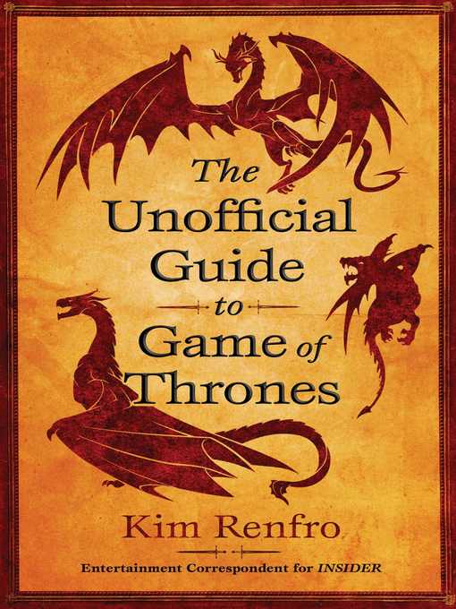 Title details for The Unofficial Guide to Game of Thrones by Kim Renfro - Wait list